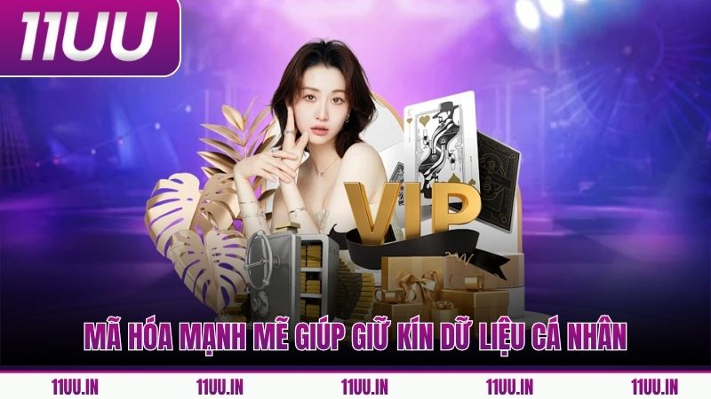 Mã hóa mạnh mẽ giúp giữ kín dữ liệu cá nhân